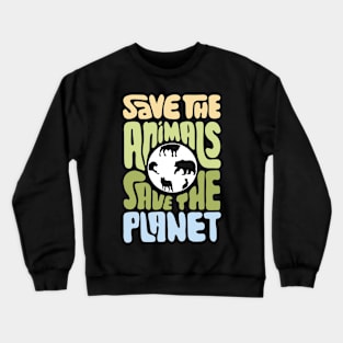 Save The Animals Save The Planet Crewneck Sweatshirt